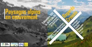 Séminaire "Paysages alpins en mouvement : regards croisés"
